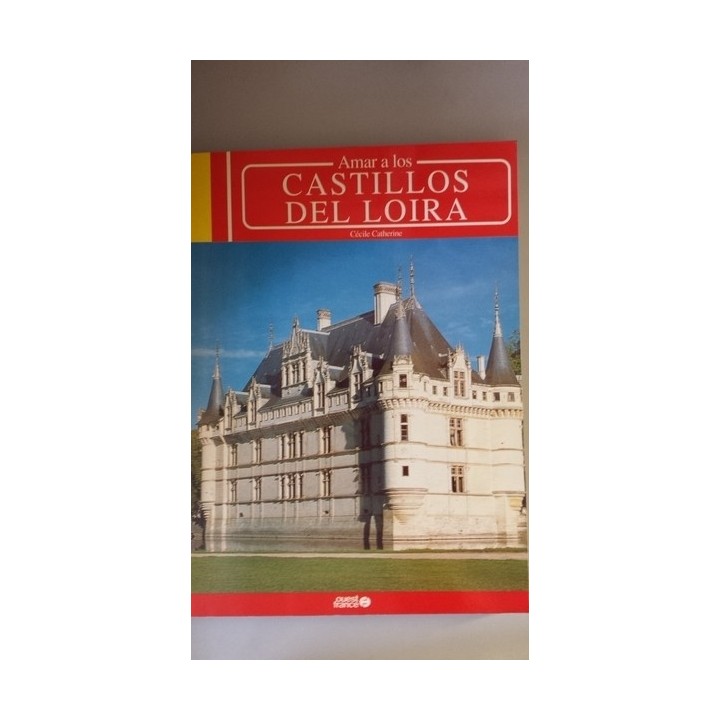 Amar los Castillos del Loira
